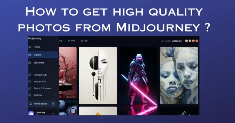 How to get high quality photos from Midjourney