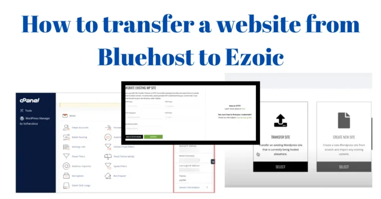 How to transfer a website from Bluehost to Ezoic